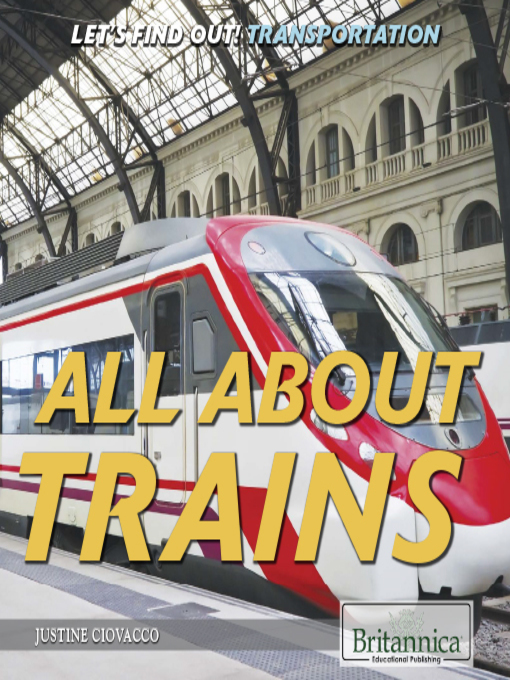 Title details for All About Trains by Christine Poolos - Available